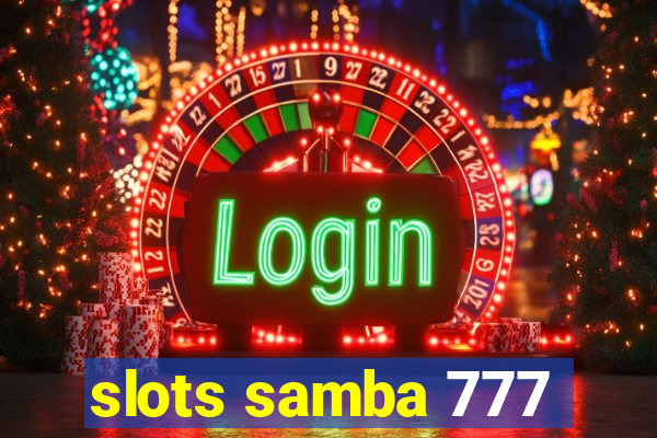 slots samba 777